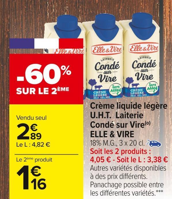 Promo Elle & vire crème liquide légère u.h.t. laiterie condé sur vire chez Carrefour Market Promo Elle & vire crème liquide légère u.h.t. laiterie condé sur vire chez Carrefour Market