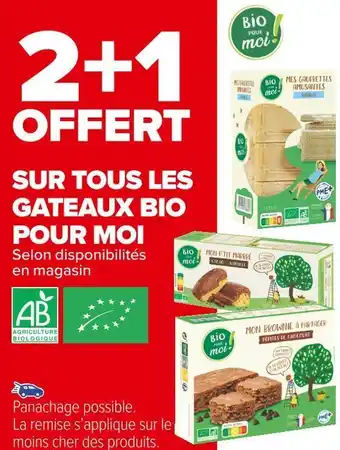 Carrefour Market Bio pour moi 2+1 offert sur tous les gateaux bio pour moi offre