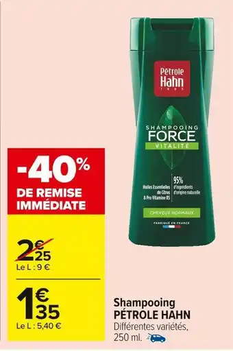 Carrefour Market Pétrole hahn shampooing offre