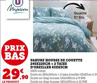 Super U U maison parure housse de couette 240x220cm + 2 taies d'oreiller 63x63cm offre