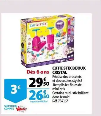 Auchan Cutie stix bijoux cristal offre