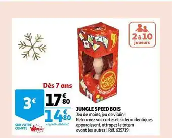 Auchan Jungle speed bois offre
