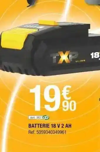 Brico Dépôt Batterie 18v 2 ah txp offre
