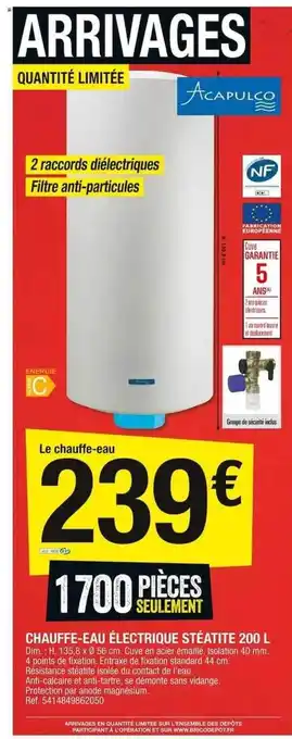 Brico Dépôt Chauffe-eau électrique stéatite 200l offre