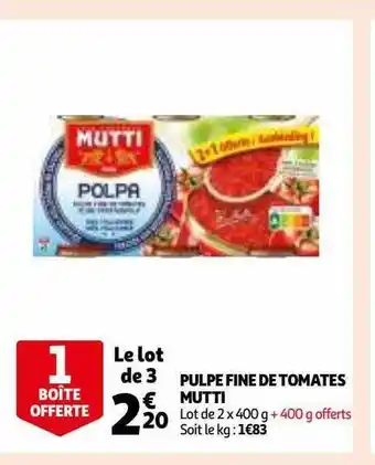 Auchan Pulpe fine de tomates mutti offre