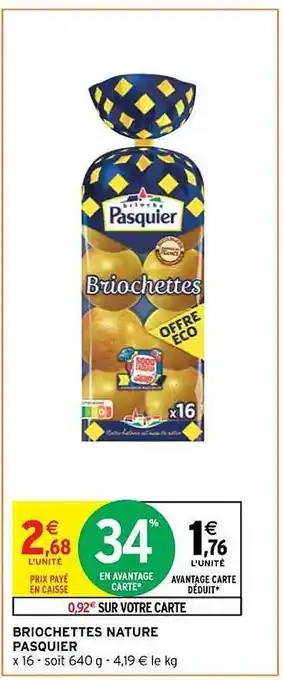 Intermarché Hyper Briochettes nature pasquier offre