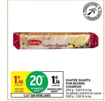 Intermarché Hyper Quatre quarts pur beurre chabrior offre