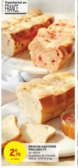 Intermarché Hyper Brioche nanterre pralinée offre