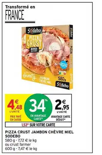 Intermarché Hyper Pizza crust jambon chèvre miel sodebo offre