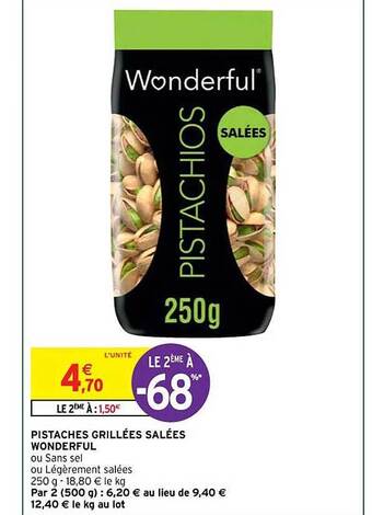 Intermarché Hyper Pistaches grillées salées wonderful offre