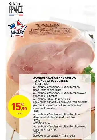 Intermarché Hyper Jambon à l'ancienne cuit au torchon avec couenne tallec offre