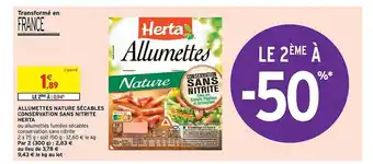 Intermarché Hyper Allumettes nature sécables conservation sans nitrite herta offre