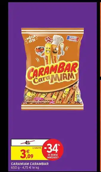 Intermarché Hyper Caramiam carambar offre