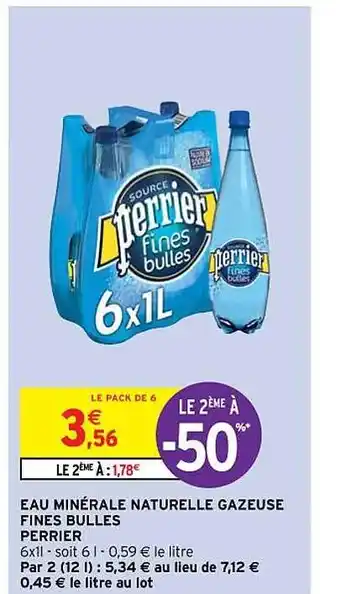 Intermarché Hyper Eau minérale naturelle gazeuse fines bulles perrier offre