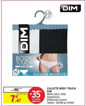 Intermarché Hyper Culotte body touch dim offre
