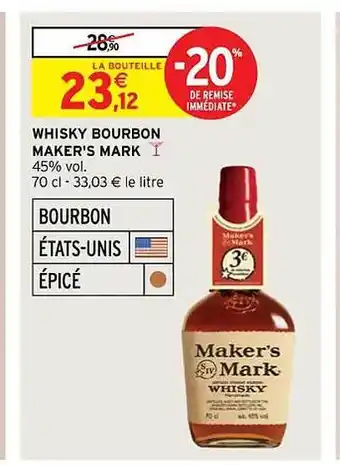 Intermarché Hyper Whiskey bourbon maker's mark offre