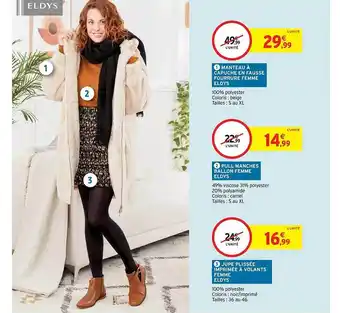 Intermarché Hyper Manteau à capuche en fausse fourrure femme eldys, pull manches ballon femme eldys, jupe plissée imprimée à volants femme eldy offre