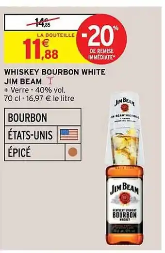 Intermarché Hyper Whiskey bourbon white jim beam offre