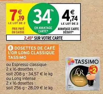 Intermarché Hyper Dosettes de café l'or long classique tassimo offre