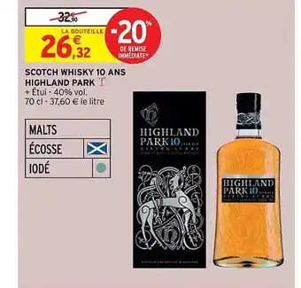 Intermarché Hyper Scotch whisky 10 ans highland park offre