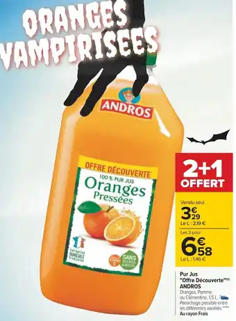 Carrefour Pur Jus Offre Decouverte andros offre
