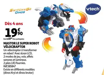 Auchan Vtech mastor le super robot vélociraptor offre