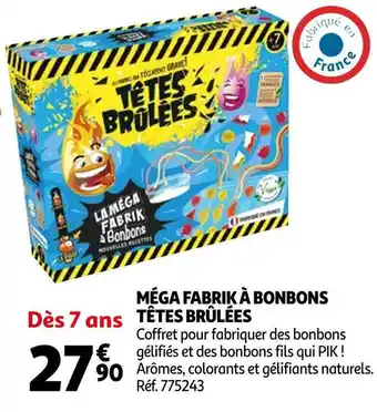 Auchan Têtes brûlées méga fabrik à bonbons têtes brûlées offre