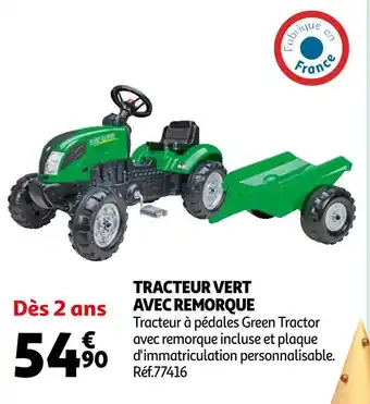 Auchan Tracteur vert avec remorque offre