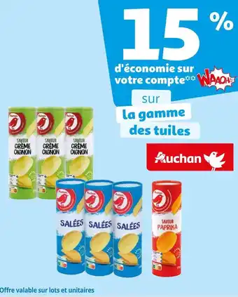 Auchan Auchan 15% d’économie sur votre compte waaoh !​ sur la gamme des tuiles auchan offre