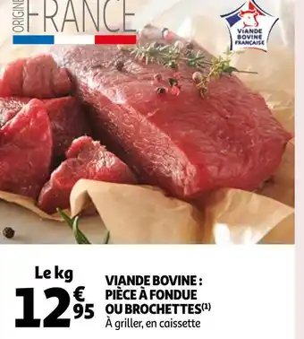 Auchan Viande bovine : pièce à fondue ou brochettes offre