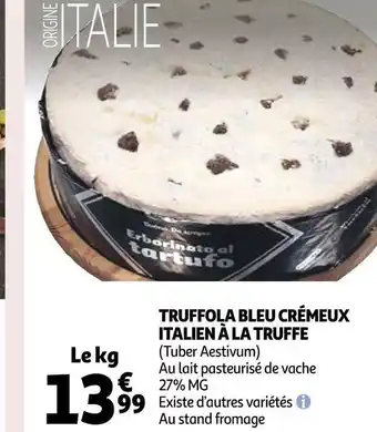 Auchan Truffola bleu crémeux italien à la truffe offre