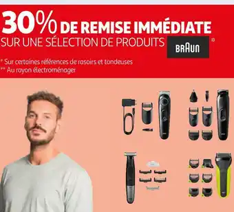 Auchan Braun 30% de remise immédiate sur une sélection de produits braun offre