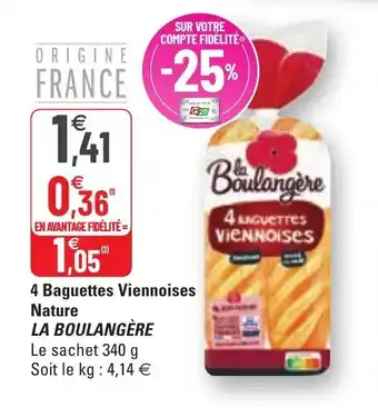 G20 4 baguettes viennoises nature LA BOULANGERE offre