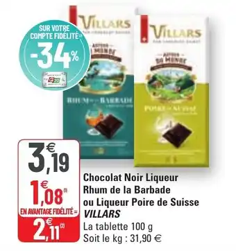 G20 Chocolat noir liqueur rhum de la barbade ou liqueur poire de suisse VILLARS offre
