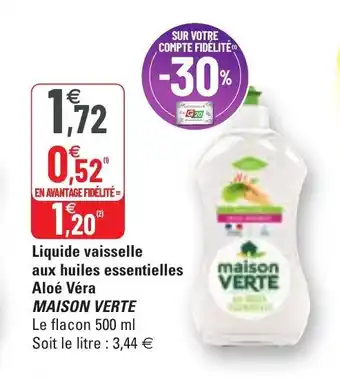 G20 Liquide vaisselle aux huiles essentielles aloé véra MAISON VERTE offre