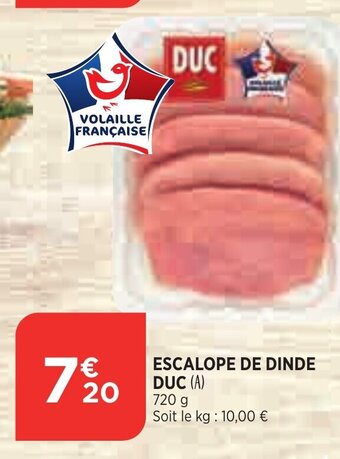 Bi1 Escalope de Dinde Duc offre
