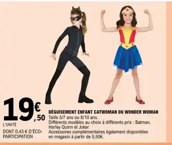 E.Leclerc Déguisement Enfant Catwoman Ou Wonder Woman offre
