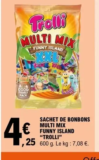 E.Leclerc Sachet de Bonbons Multi Mix Funny Island Trolli offre