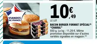 E.Leclerc Bacon Burger Foramt Special Charal offre