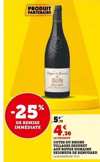 U Express Domaine seigneur de renouard cotes du rhone villages seguret aop rouge offre