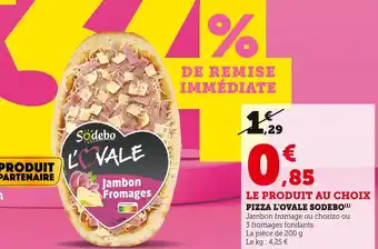 Super U Sodebo pizza l'ovale offre