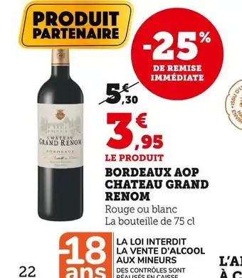 Super U Chateau grand renom bordeaux aop offre