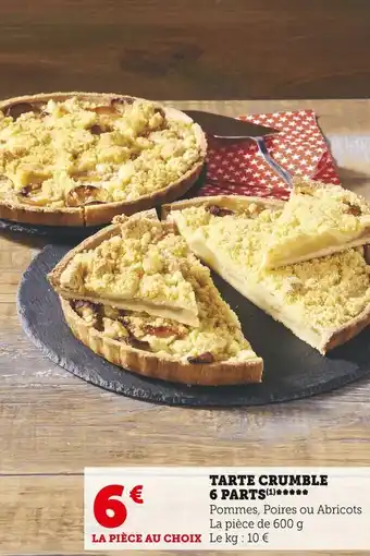Super U Tarte crumble 6 parts offre