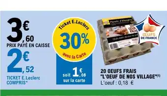 E.Leclerc 20 Oeufs Frais l'oeuf de Nos Village offre