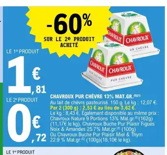 E.Leclerc Chavroux Pur Chèvre 13% Mat Gr offre