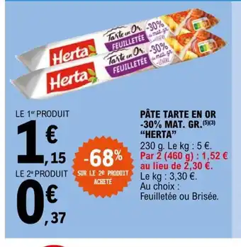 E.Leclerc Pate Tarte En Or 30% Mat Gr Herta offre