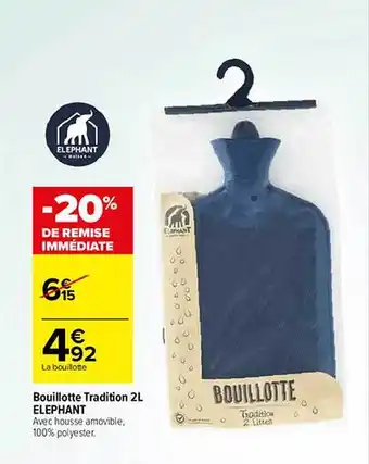 Carrefour Bouillotte tradition 2 l éléphant offre