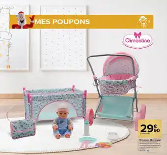 Carrefour Market Mon poupons 30 cm voyage aimantine offre