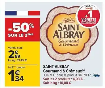 Carrefour Saint albray gourmand & crémeux offre