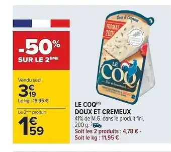 Carrefour Le coq doux et crémeux offre